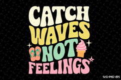 Catch waves not feelings SVG Design | Summer | SVG Cut files Product Image 1