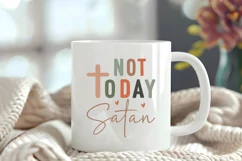 Christian Quote SVG - Faith Saying | Not Today Satan Product Image 4