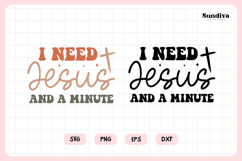 Funny Christian Saying SVG | I Need Jesus And A Minute Product Image 3