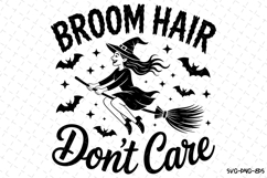 Broom Hair Don&#039;t Care Svg | Halloween Svg | Svg Cut Files Product Image 1