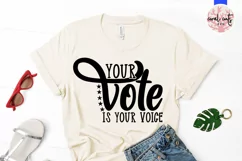 Your vote is your voice - US Election Quote SVG Product Image 2