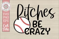 Pitches Be Crazy | Funny Baseball SVG Product Image 2