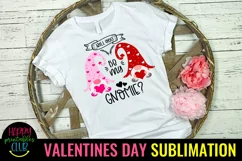 Will You Be My Gnomie I Valentines Day Gnome Sublimation Product Image 2