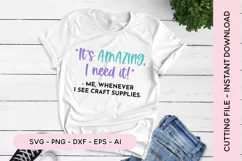 Funny Crafting SVG It's Amazing, I Need It SVG Product Image 1