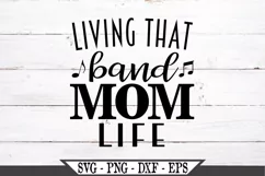 Funny Living That Band Mom Life SVG Design Product Image 2