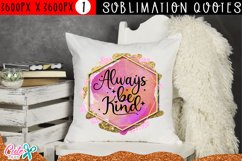 always be kind - Motivational sublimation quote Product Image 1