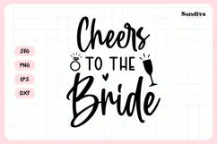 Bachelorette Party Saying SVG | Cheers to the Bride Product Image 3