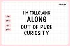 Funny Office Saying SVG | Out Of Pure Curiousity Product Image 3