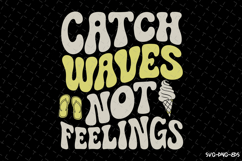 Catch waves not feelings SVG Design | Summer | SVG Cut files Product Image 1