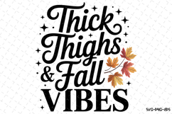 Thicks Thighs &amp; Fall Vibes Svg | Halloween Svg | Svg Files Product Image 1