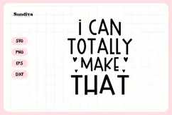 Funny Crafting Quote SVG For Crafter | I Can Totally Make Product Image 3