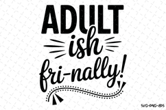 Adult-ish fri-nally Svg | Svg Cut Files Product Image 1