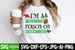 I&#039;m A Morning Person On December SVG Cut File,Christmas SVG Product Image 2