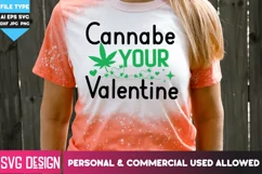 Cannabe Your Valentine SVG Cut File,Weed SVG Cut File Product Image 2