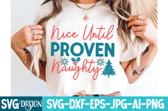 Nice Until Proven Naughty SVG Cut File , Christmas SVG Product Image 1