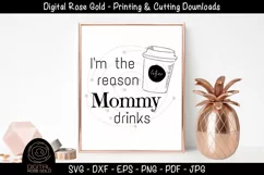 I'm The Reason Mommy Drinks - Funny Kids SVG, Coffee Mom SVG Product Image 1