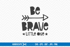 Be Brave Little One - SVG DXF JPG PNG EPS Product Image 1