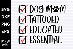 Dog mom Tattooed Educated Essential SVG Product Image 1