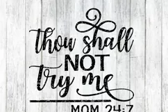 Mom 24 7 - Grunge - Thou Shall Not Try Me - SVG PNG EPS DXF Product Image 2