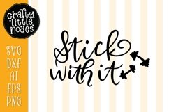 Stick With It - Hand Lettered Design Product Image 1