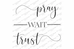 Pray Wait Trust - Faith - Christian - SVG EPS JPG PDF - God Product Image 4