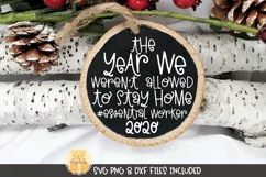 Ornament SVG | The Year We Weren't Allowed To Stay Home Product Image 1