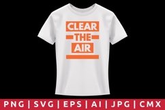 Clear The Air T-Shirt Design Product Image 1