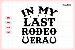 Cowgirl Bachelorette Party Saying SVG | In My Last Rodeo Era Product Image 3