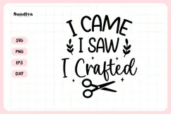 Funny Crafting Quote SVG For Crafter | I Came I Saw I Craft Product Image 3