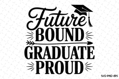 Future Bound Graduate Proud svg | Graduation Svg | Svg Files Product Image 1