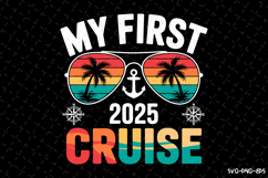 My First 2025 Cruise SVG Design | Summer | SVG Cut files Product Image 1