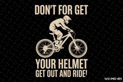 Don&#039;t for get your helmet Get out and ride SVG | Rider Svg Product Image 1