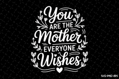 You are the Mother everyone wishes svg Design | Svg Files Product Image 1