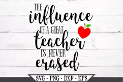 The Influence Of A Great Teacher Is Never Erased SVG Design Product Image 2