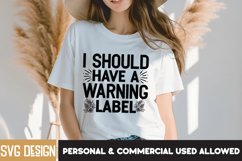 Sarcastic Quote SVG/ I Should Have a Warning Label SVG Product Image 1