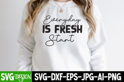 Everyday is Fresh Start SVG Cut File,Everyday is Fresh Start Product Image 1
