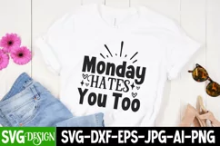 Monday Hates You Too SVG Cut File,Motivational SVG Design Product Image 3