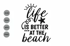 Life is better at the beach Svg, Beach Svg, Summer Svg. Product Image 1