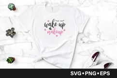 Wake up makeup quote svg Product Image 1