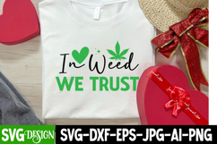 IN Weed We Trust SVG Cut File,Weed SVG Design Cut File Product Image 2
