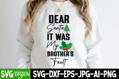Dear Santa It Was My Brother's Fault SVG Cut File,Christmas Product Image 2