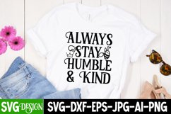 Always Stay Humble and Kind SVG | Positive Quotes SVG Design Product Image 3