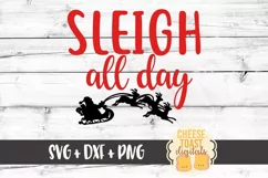 Sleigh All Day - Christmas SVG File - SVG PNG DXF Cut File Product Image 2