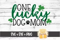 One Lucky Dog Mom - St Patrick's Day - SVG PNG DXF Cut Files Product Image 2