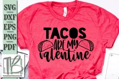 Tacos Are My Valentine SVG File, Valentine SVG File Product Image 1