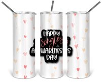 Singles Awareness - Valentine Sublimation Skinny Tumbler Product Image 3