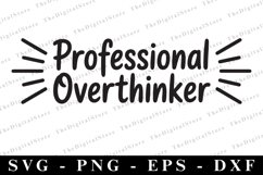 Professional over thinker Svg | Sarcastic Svg Product Image 1