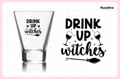 Funny Halloween Shot Glass Quote SVG | Drink Up, Witches Product Image 3