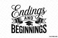 Endings and beginnings svg | Graduation Svg | Svg Files Product Image 1