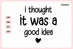 Funny Pet Tag Saying SVG | I Thought It Was A Good Idea Product Image 3